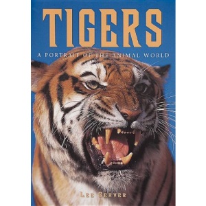 Tigers: A Portrait of the Animal World