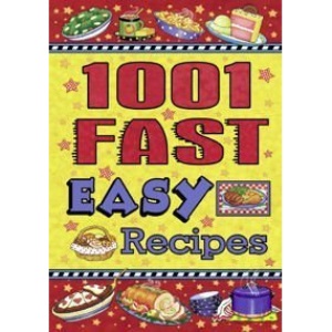 1001 Fast Easy Recipes