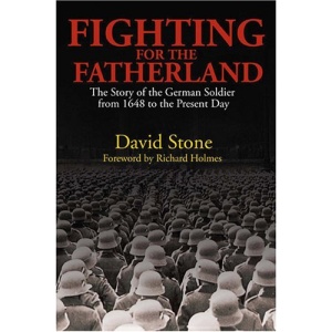 Fighting for the Fatherland: The German Soldier from 1648 to the Present Day
