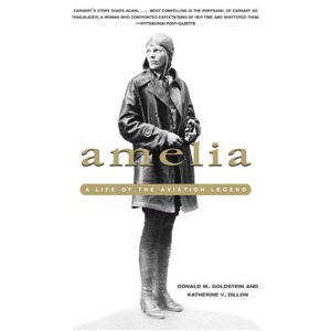 Amelia: A Life of the Aviation Legend (Potomac Paperback Classics)