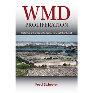 WMD Proliferation: Reforming the Security Sector to Meet the Threat