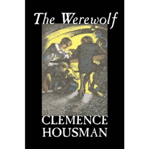 The Werewolf by Clemence Housman, Fiction, Fantasy, Horror, Mystery & Detective
