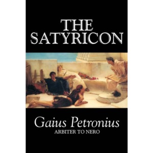 The Satyricon by Petronius Arbiter, Fiction, Classics