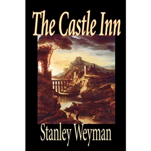 The Castle Inn by Stanley Weyman, Fiction, Classics, Literary, Historical