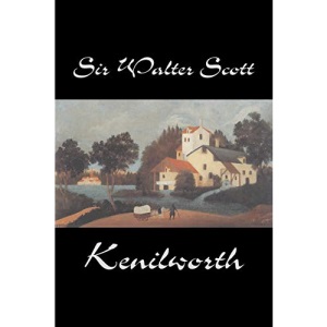 Kenilworth by Sir Walter Scott, Fiction, Classics
