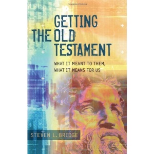 Getting the Old Testament: What It Meant to Them, What It Means for Us