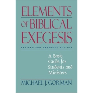 Elements of Biblical Exegesis: A Basic Guide for Students and Ministers