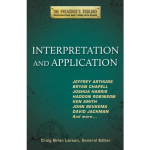 Interpretation and Application: 3 (Preacher's Toolbox)