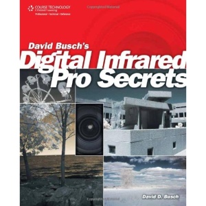 David Buschs Digital Infrared Pro Secrets