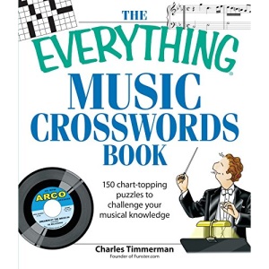 The Everything Music Crosswords Book: 150 Chart-Topping Puzzles To Challenge Your Musical Knowledge (Everything: Sports and Hobbies)