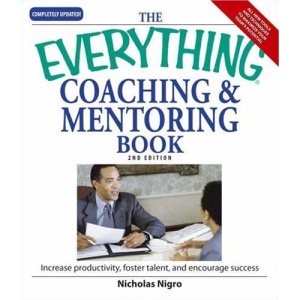 The Everything Coaching and Mentoring Book (Everything)