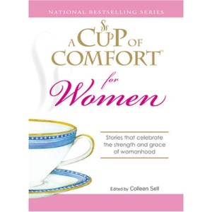Cup of Comfort for Women: Stories That Celebrate the Strength and Grace of Womanhood