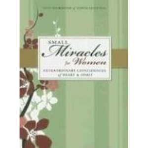 Extraordinary Coincidences of Heart and Spirit (Small Miracles (Adams Media))