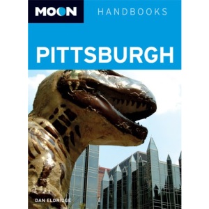 Moon Pittsburgh (Moon Handbooks Pittsburgh)