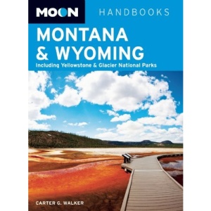 Moon Montana & Wyoming (Moon Handbooks)