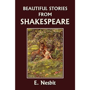 Beautiful Stories from Shakespeare (Yesterday's Classics)