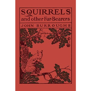 Squirrels and Other Fur-Bearers (Yesterday's Classics)