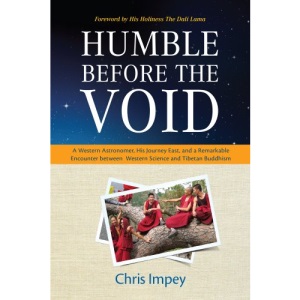 Humble Before the Void: A Western Astronomer, His Journey East, and a Remarkable Encounter Between Western Science and Tibetan Buddhism