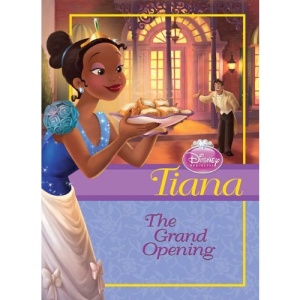 Tiana: The Grand Opening (Disney Princess Chapter Books)