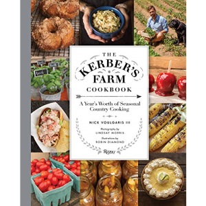 Kerber's Farm Cookbook: A Year's Worth of Seasonal Country Cooking