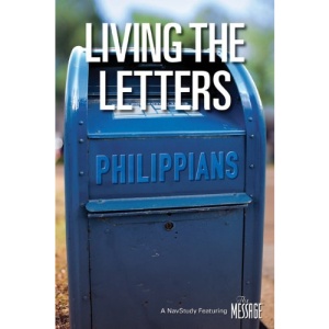 Living the Letters Philippians (Living the Letters)