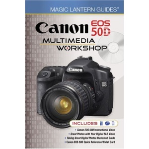 Magic Lantern Guides: Canon EOS 50D Multimedia Workshop