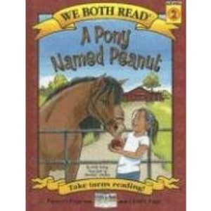A Pony Named Peanut (We Both Read) (We Both Read - Level 2 (Cloth))