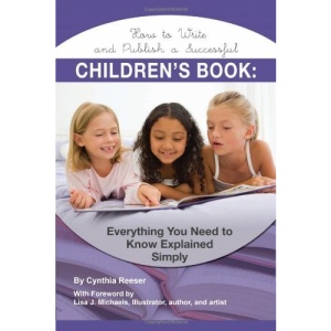 How to Write and Publish a Successful Children's Book: Everything You Need to Know Explained Simply