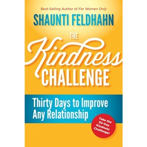The Kindness Challenge: Thirty Days to Improve Any Relationship