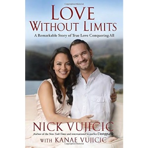 Love Without Limits: A Remarkable Story of True Love Conquering All