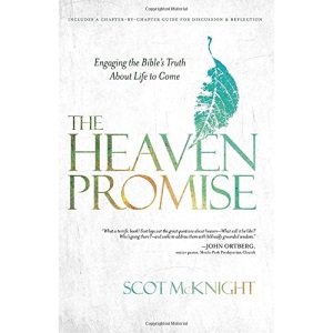 The Heaven Promise: Engaging the Bible's Truth about Life to Come