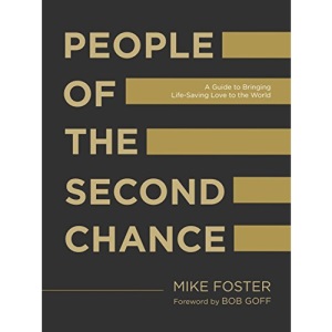 People of the Second Chance: A Guide to Bringing Life-Saving Love to the World