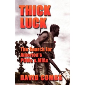 Thick Luck: The Search for POWs & MIAs
