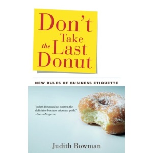 Don't Take the Last Donut: New Rules of Business Etiquette
