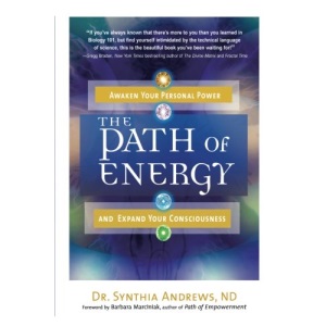 Path Of Energy: Awaken Your Personal Power and Expand Your Consciousness