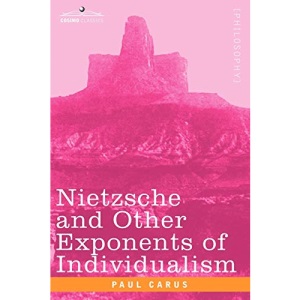 Nietzsche and Other Exponents of Individualism