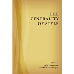 The Centrality of Style (Perspectives on Writing)