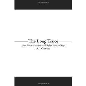 The Long Truce: How Toleration Made the World Safe