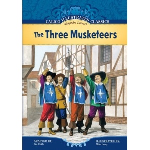 The Three Musketeers (Calico Illustrated Classics)