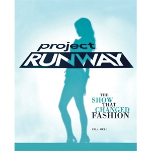 Project Runway: 10 Seasons of the Show That Changed Fashion