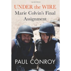 Under the Wire: Marie Colvin's Final Assignment