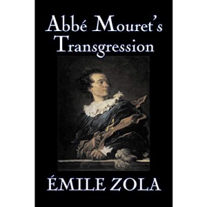 Abbe Mouret's Transgression by Emile Zola, Fiction, Classics, Literary
