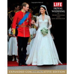 The Royal Wedding of Prince William and Kate Middleton (Life (Life Books))