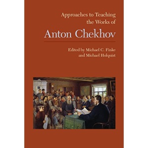 Approaches to Teaching the Works of Anton Chekhov (Approaches to Teaching World Literature): 141