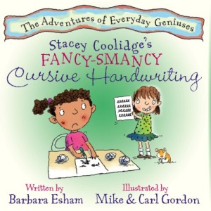 Stacey Coolidge's Fancy-Smancy Cursive Handwriting (Adventures of Everyday Geniuses)