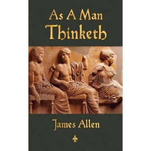 As A Man Thinketh