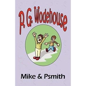 Mile & Psmith - From the Manor Wodehouse Collection, a selection from the early works of P. G. Wodehouse