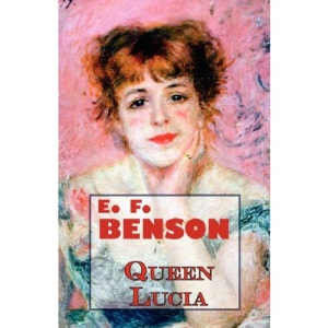 E.F. Benson's Queen Lucia