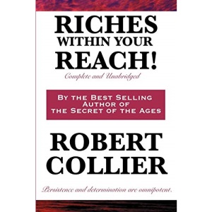 Riches Within Your Reach! Complete and Unabridged