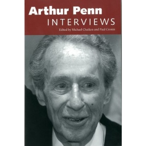 Arthur Penn: Interviews (Conversations with Filmmakers)